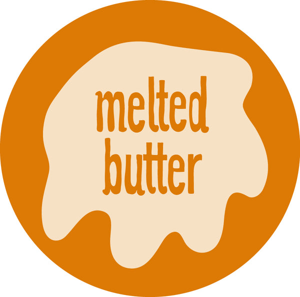 melted butter